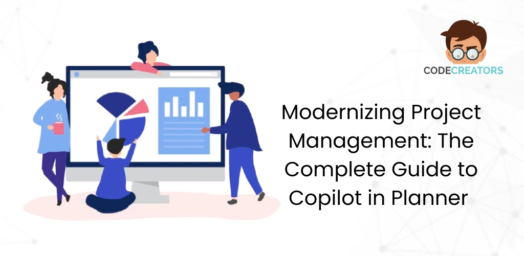 Modernizing Project Management: The Complete Guide to Copilot in Planner