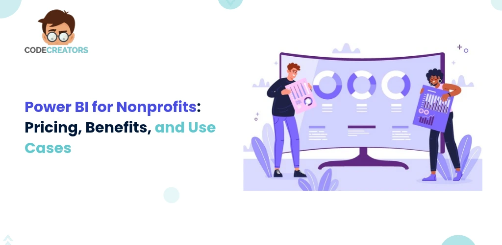 Power BI for Nonprofits_ Pricing, Benefits, and Uses